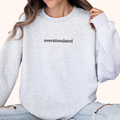 Overstimulated Embroidered Sweatshirt